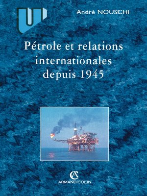 cover image of Pétrole et les relations internationales depuis 1945